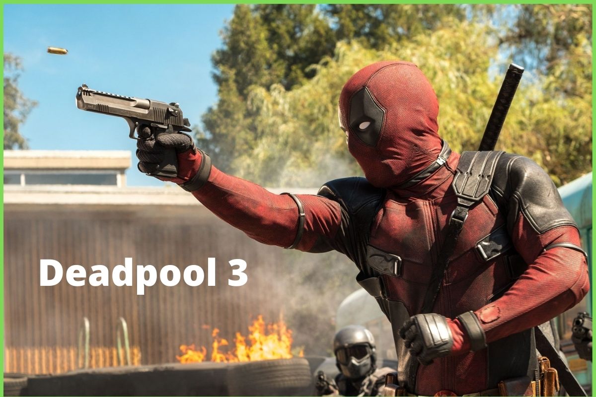Deadpool 3 Release Date, Cast, Plot, Trailer, News, And Everything We Know So Far!
