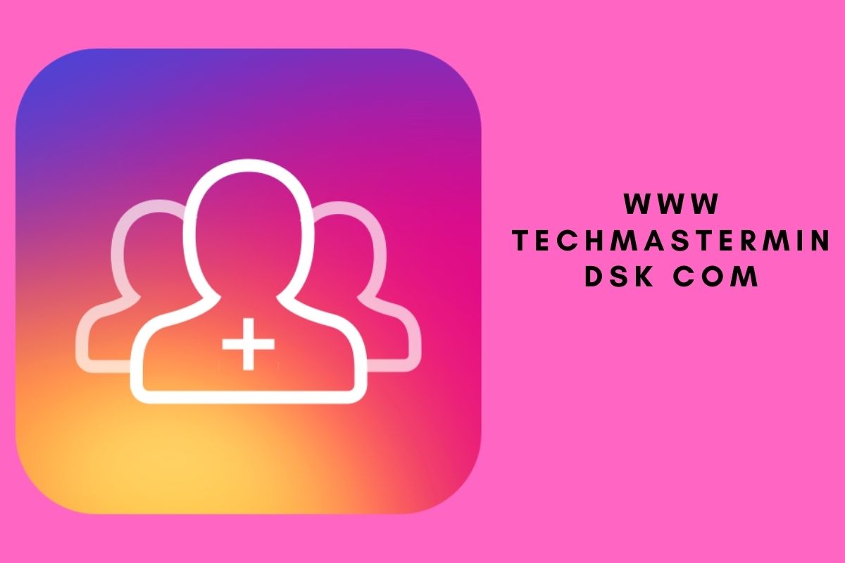 Techmastermindsk.com 2021 App APK, Know about Instagram Followers App Techmastermindsk Here!